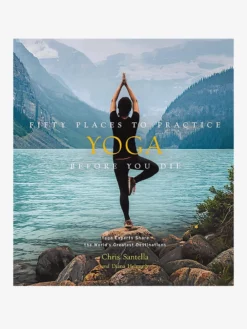MACMIL03 Fifty Places To Practice Yoga Before You Die Yoga & Meditation GIfts