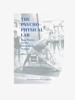 EYALSH01 The Psychophysical Lab: Yoga Practice & The Mind-Body Problem