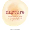 ABRAMC01 Wellbeing & Lifestyle Nurture - A Modern Guide To Pregnancy, Birth, Early Motherhood