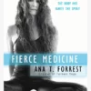 NBNINT01 Fierce Medicine: Breakthrough Practices To Heal The Body And Ignite The Spirit
