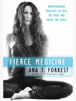 NBNINT01 Fierce Medicine: Breakthrough Practices To Heal The Body And Ignite The Spirit