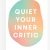 MACMIL03 With Love... Quiet Your Inner Critic: A Positive Self-Talk Journal