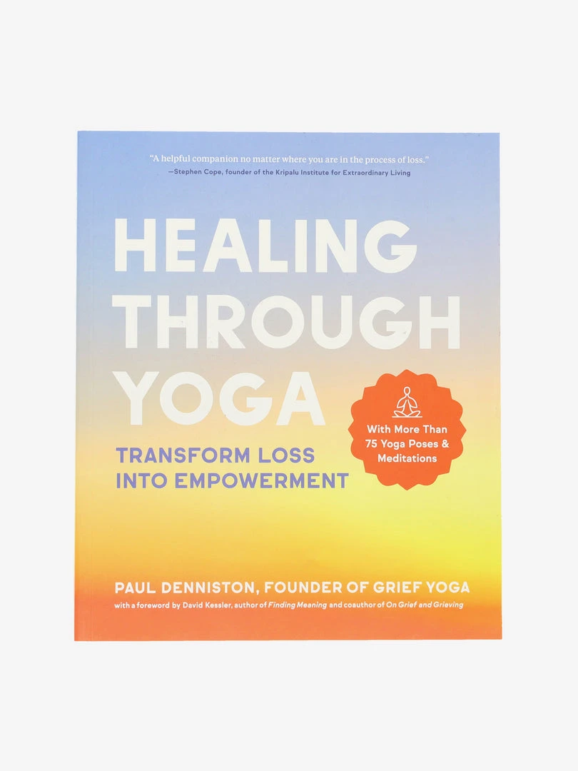 MACMIL03 Books Healing Through Yoga: Transform Loss Into Empowerment 3 MACMIL03 Books Healing Through Yoga: Transform Loss Into Empowerment