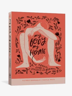 MACMIL01 My Body, My Home: A Radical Guide To Resilience And Belonging With Love...