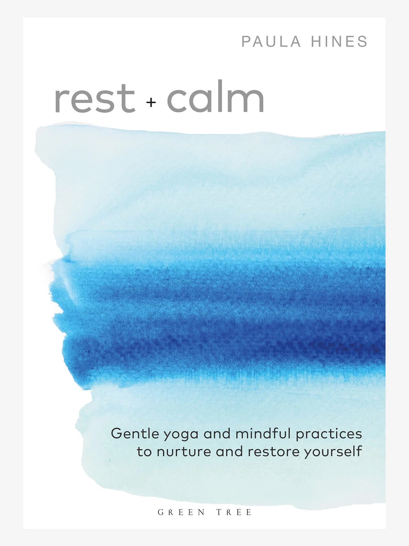 MACMIL01 Rest + Calm: Gentle Yoga And Mindful Practices To Nurture And Restore Yourself Sleep Well 3 MACMIL01 Rest + Calm: Gentle Yoga And Mindful Practices To Nurture And Restore Yourself Sleep Well