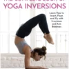 HACHET01 Yoga & Meditation GIfts The Complete Book Of Yoga Inversions 1 HACHET01 Yoga & Meditation GIfts The Complete Book Of Yoga Inversions