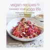 MACMIL01 Vegan Recipes To Enhance Your Yoga Life 1 MACMIL01 Vegan Recipes To Enhance Your Yoga Life