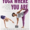 GBS&TB01 Books Yoga Where You Are
