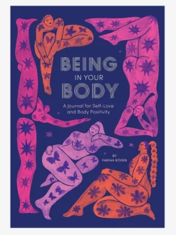 ABRAMC01 Being In Your Body: A Journal For Self-Love And Body Positivity
