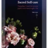 HACHET01 With Love... Sacred Self-care: Everyday Rituals For A More Joyful And Meaningful Life