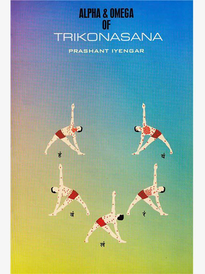 YOGMUM01 Books The Alpha & Omega Of Trikonasana 3 YOGMUM01 Books The Alpha & Omega Of Trikonasana