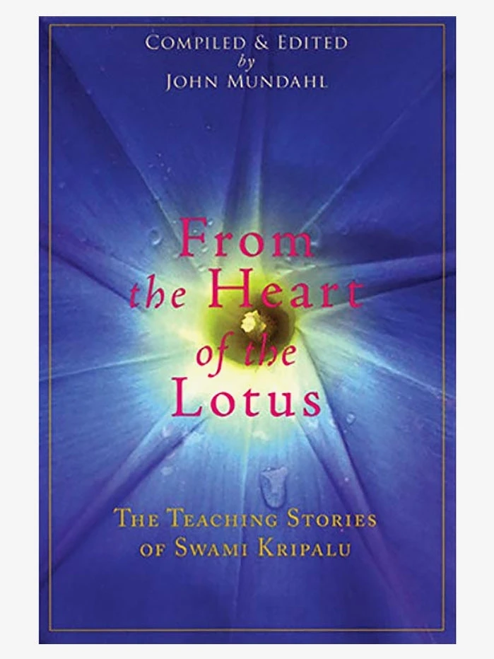 MACMIL01 From The Heart Of The Lotus: The Teaching Stories Of Swami Kripalu Books 3 MACMIL01 From The Heart Of The Lotus: The Teaching Stories Of Swami Kripalu Books