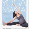 GBS&TB01 Yoga Mama: The Practitioner's Guide To Prenatal Yoga Books
